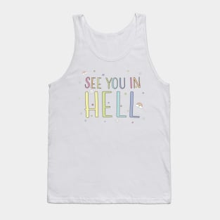 See You In Hell - Funny Tank Top